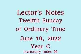 Lector's Notes, Twelfth Sunday of Ordinary Time