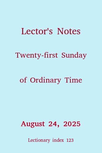 Lector's Notes, Twenty-first Sunday of Ordinary Time
