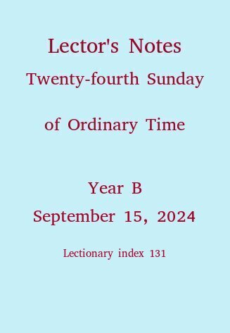 Lector's Notes, Twenty-fourth Sunday of Ordinary Time